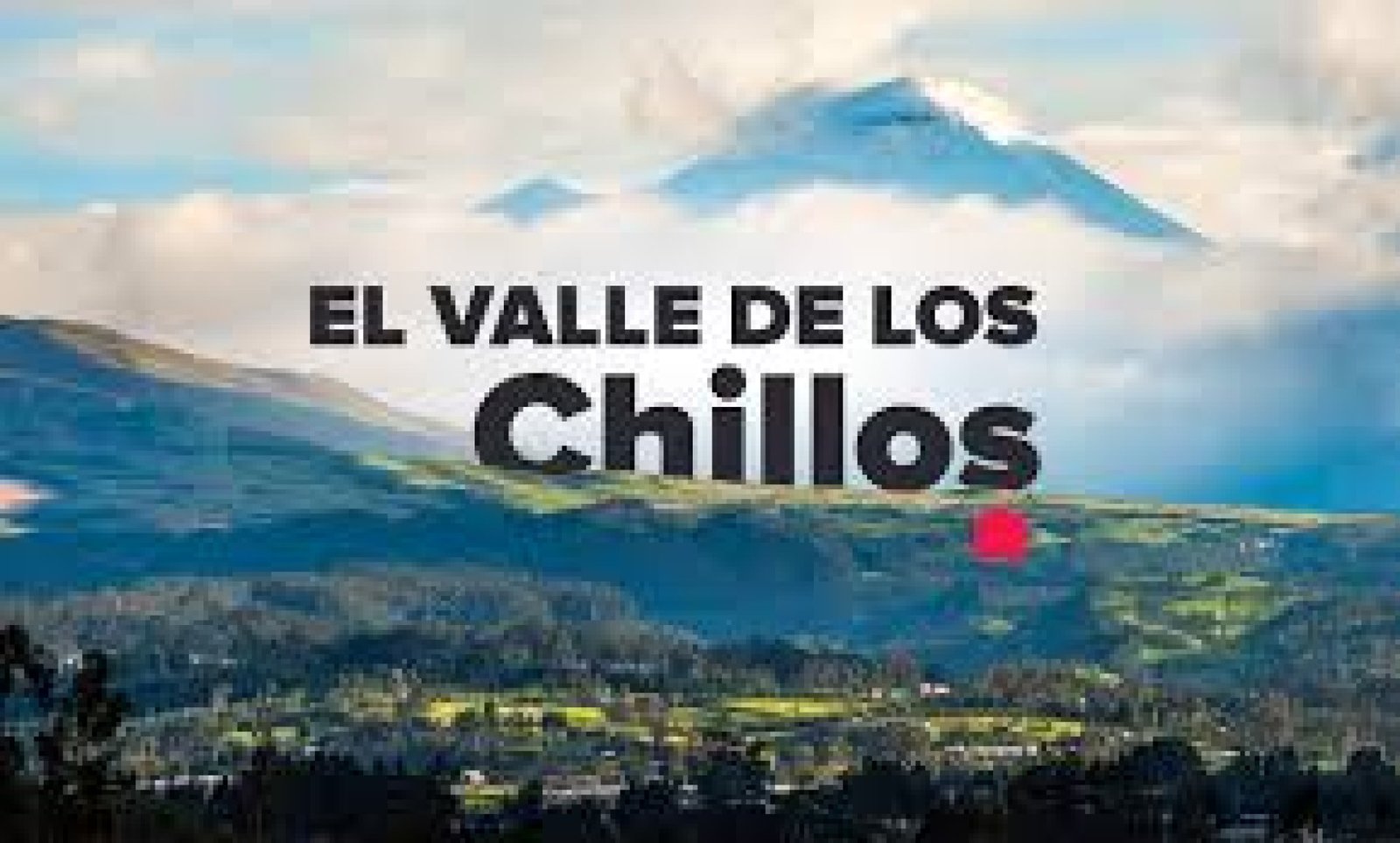 El Valle de los Chillos: Tradiciones, Naturaleza y Cultura Andina en la Sierra Central de Ecuador